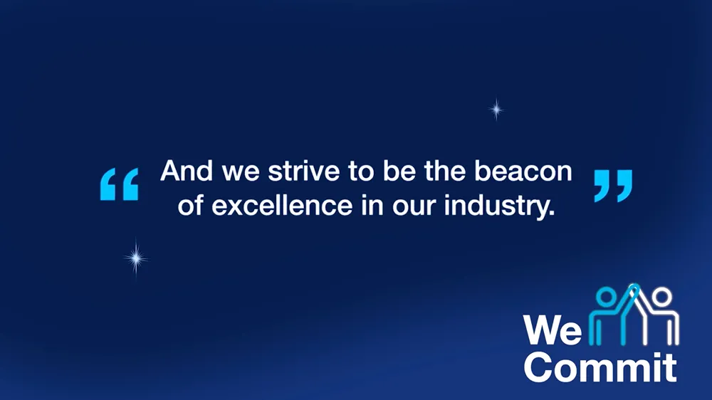 A dark blue background with the quote “And we strive to be the beacon of excellence in our industry.” At the bottom right are icons of two people high-fiving and the words 'We Commit'.